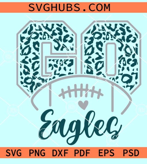 Go Eagles Football SVG, Eagles Football SVG, Eagles mascot svg, Eagles png