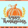 Happy Thanksgiving SVG, Thanksgiving Day svg, Thanksgiving pumpkin SVG, fall SVG PNG EPS cut file