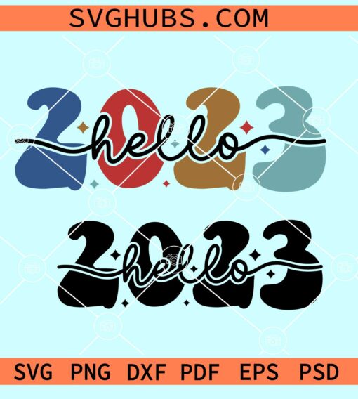 Hello 2023 retro SVG, Hello 2023 SVG, Happy New Year SVG , New Year SVG