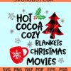 Hot cocoa cozy blankets Christmas movies SVG, Christmas SVG