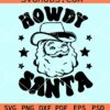 Howdy Santa SVG, Cowboy Santa Svg, Western Christmas Svg, Retro Christmas Svg