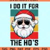 I do it for the Hos vintage Santa SVG, Santa Claus I Do It for the Hos SVG