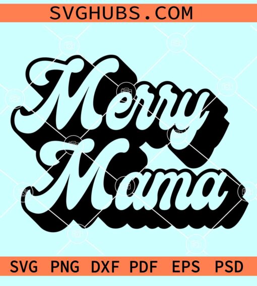 Merry mama retro vintage SVG, Merry Mama SVG, Christmas Mom Svg