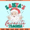 Santa’s Favorite Teacher Christmas SVG
