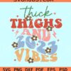 Thick thighs and 2023 vibes SVG, Thick Thighs and New Year Vibes svg
