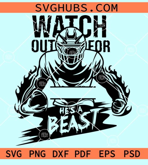 Watch out Football Player SVG, Beast Football Player Svg, football player name frame svg