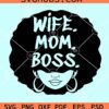 Wife Mom Boss afro woman SVG