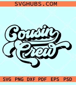 Cousin Crew retro SVG, Cousins crew svg, cousins shirt svg