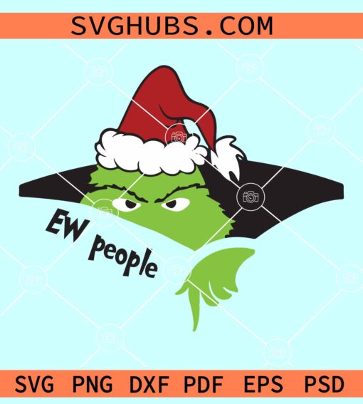 Ew People Grinch SVG, Ew People svg, Christmas Sweater SVG, Merry Grinchmas SVG