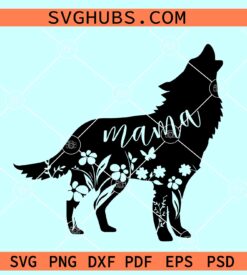 Floral mama wolf SVG, Mama Wolf SVG, mama Wolf with flowers SVG