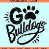 Go Bulldogs SVG, Team Spirit svg, Bulldogs svg, School Sports Team SVG