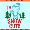 I’m Snow Cute SVG, Kids Christmas svg, Christmas shirt SVG