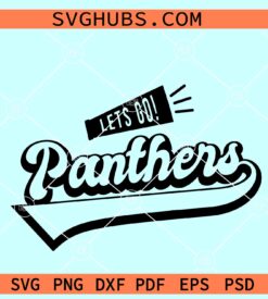 Lets go Panthers SVG, Panther mascot SVG, Panther baseball font svg