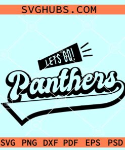 Lets go Panthers SVG, Panther mascot SVG, Panther baseball font svg