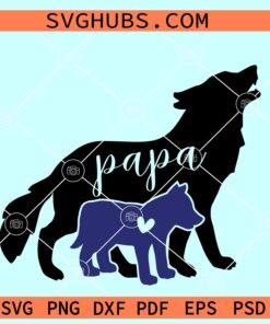 Papa Wolf SVG, Father's Day SVG, papa wolf and baby SVG, Father Wolf SVG