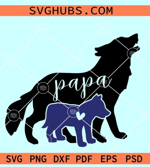 Papa Wolf SVG, Father's Day SVG, papa wolf and baby SVG, Father Wolf SVG
