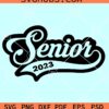 Senior 2023 baseball style SVG, Senior 2023 SVG, PNG DXF EPS Files