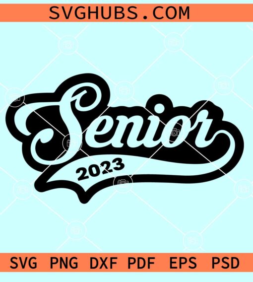 Senior 2023 baseball style SVG, Senior 2023 SVG, PNG DXF EPS Files