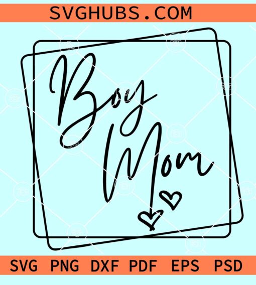 Boy mom square SVG, Boy mom svg, Mom of boys SVG, Mother’s Day Svg