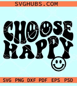 Choose happy retro SVG, Retro Smiley Face Svg, Happy Inspirational SVG