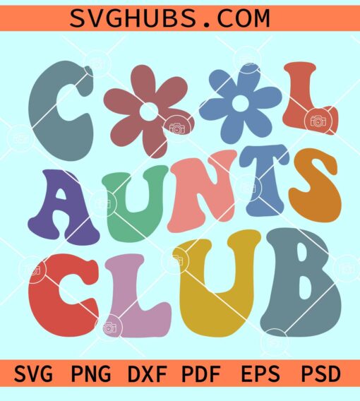 Cool Aunts Club SVG, retro wavy SVG, aunt shirt SVG