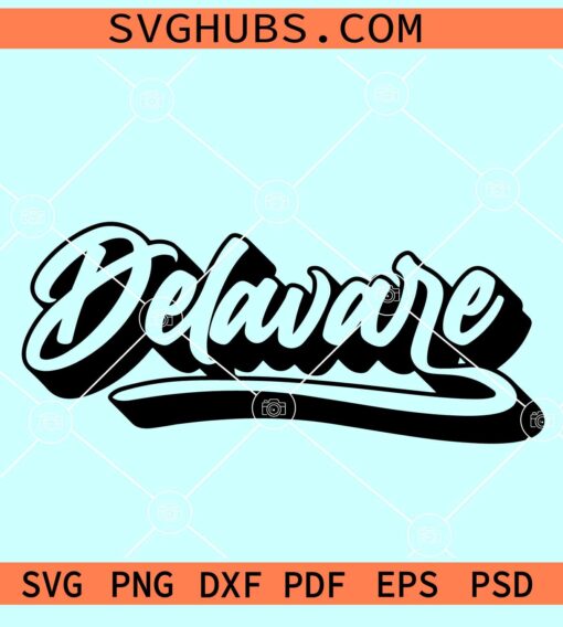 Delaware City Letter Prints SVG, Delaware SVG, Delaware home SVG, Delaware love SVG
