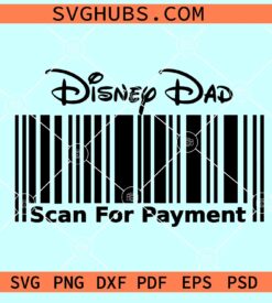 Disney Dad Scan For Payment SVG, Disney dad SVG, Fathers Day SVG