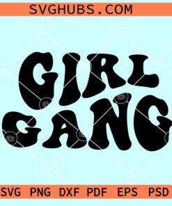 Girl gang retro SVG, Girl gang SVG, Girlfriends SVG, Girls out SVG