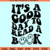 It's A Good Day To Read A Book SVG, retro wavy letters svg, Book lover SVG