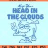Keep Your Head In The Clouds SVG, Mascot Inspirational svg