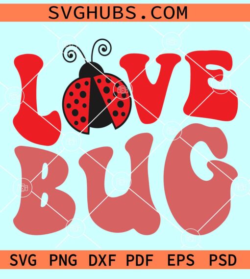 Love Bug retro SVG, Love Bug SVG, Love Bug Svg, Valentine Cut File