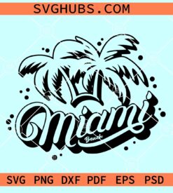 Miami beach SVG, Miami Florida svg, Miami vacation Svg, Miami Family Vacation SVG