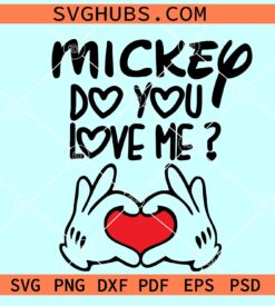 Mickey Do you Love me SVG, Disney Valentine SVG, Couples matching shirt Svg
