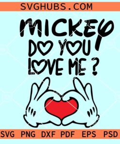 Mickey Do you Love me SVG, Disney Valentine SVG, Couples matching shirt Svg