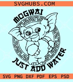 Mogwai Just Add Water SVG, Gimzo Gremlins SVG, Gremlins SVG