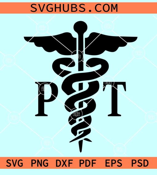 Physical Therapist Medical Caduceus SVG, Nurse PT svg, Physical Therapy SVG