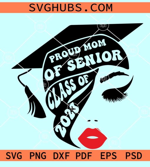 Proud mom of 2023 senior SVG, Graduate 2023 Svg, mom of a graduate Svg