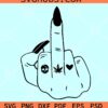Rude finger weed SVG, Rude finger weed SVG, woman middle finger svg