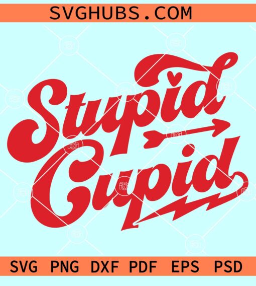 Stupid Cupid retro svg, Stupid Cupid SVG, Valentine shirt svg