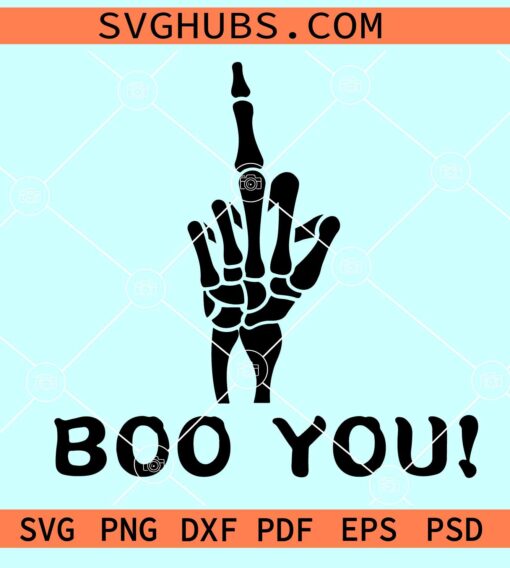 Boo You skeleton middle finger SVG, middle finger skeleton SVG