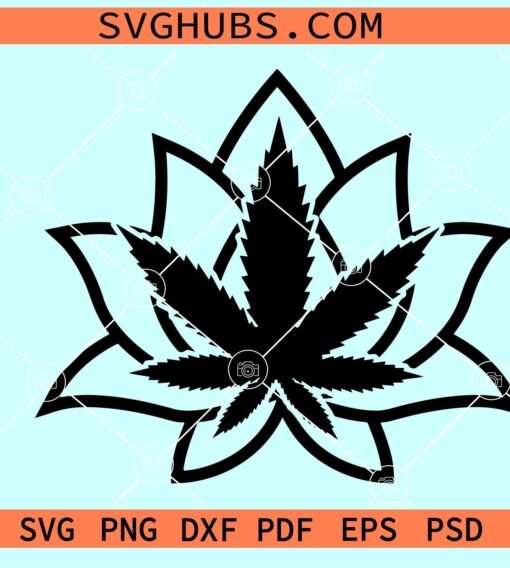 Cannabis Lotus SVG, Cannabis leaf SVG, Weed lotus svg