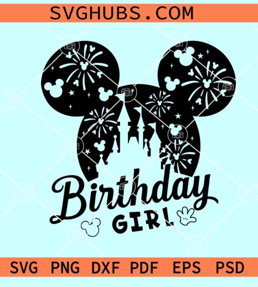 Disneyland Birthday Girl SVG, Disney Birthday girl SVG, Disney birthday SVG 1 Disneyland Birthday Girl SVG, Disney Birthday girl SVG, Disney birthday SVG