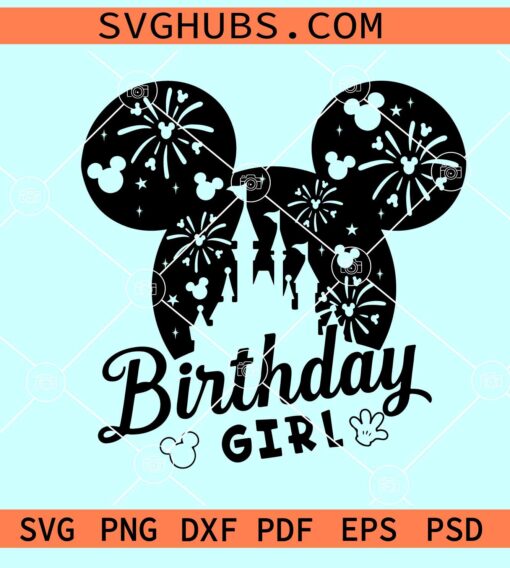 Disneyland Birthday Girl SVG, Disney Birthday girl SVG, Disney birthday SVG