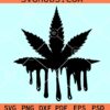 Dripping weed SVG, Dripping cannabis SVG, Dripping Pot Leaf SVG, Dripping Cannabis SVG