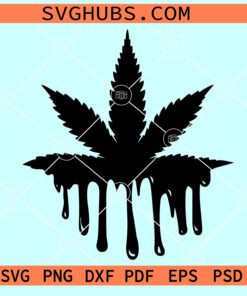 Dripping weed SVG, Dripping cannabis SVG, Dripping Pot Leaf SVG, Dripping Cannabis SVG