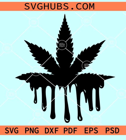 Dripping weed SVG, Dripping cannabis SVG, Dripping Pot Leaf SVG, Dripping Cannabis SVG