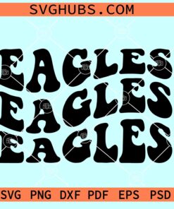 Eagles Wavy letters SVG, Eagles Wavy Stacked Svg, Go Eagles Svg