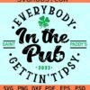 Everybody in the pub gettin tipsy SVG, St Paddy’s svg, St Patrick day SVG