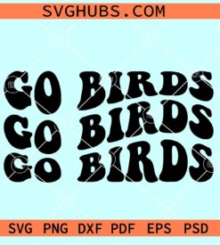 Go Birds Wavy letters SVG, Birds Mascot SVG, Philadelphia Eagles SVG