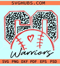 Go warriors baseball SVG, Warriors SVG file, Warriors mascot SVG